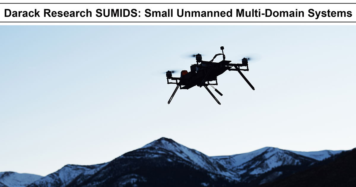SUMIDS: Small Unmanned Multi-Domain Systems / Darack Research ...